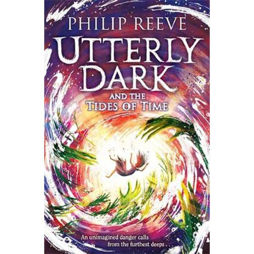 Utterly Dark and the Tides of Time (Paperback) - Philip Reeve